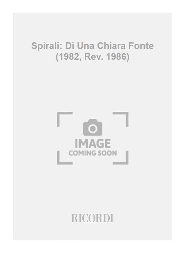 Spirali: Di Una Chiara Fonte (1982, Rev. 1986)